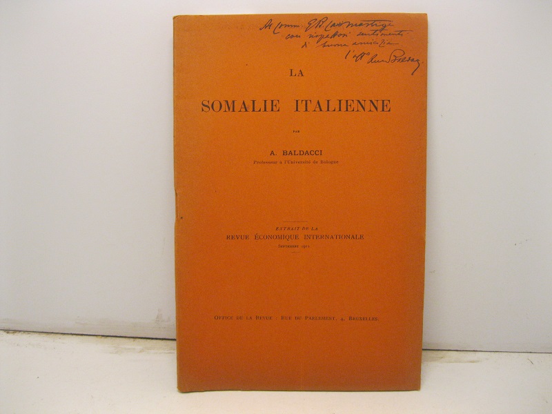 La Somalie italienne. Par A. Baldacci. Extrait de la Revue Economique Internationale. Septembre 1911